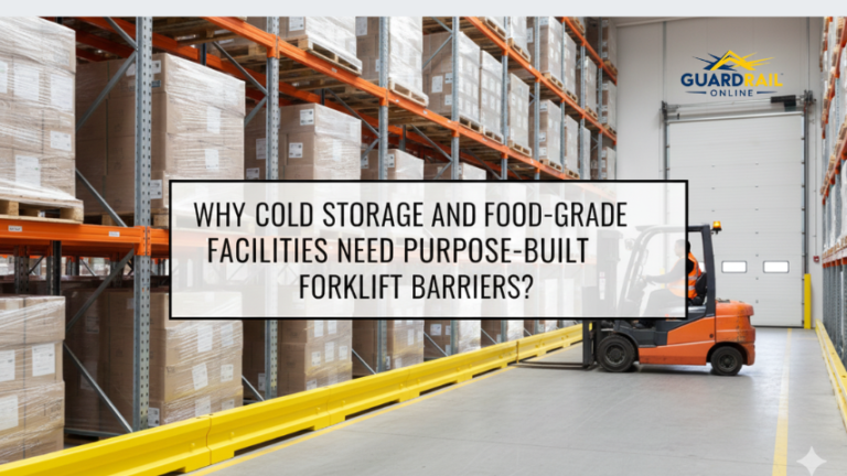 Why Cold Storage and Food-Grade Facilities Need Purpose-Built Forklift Barriers