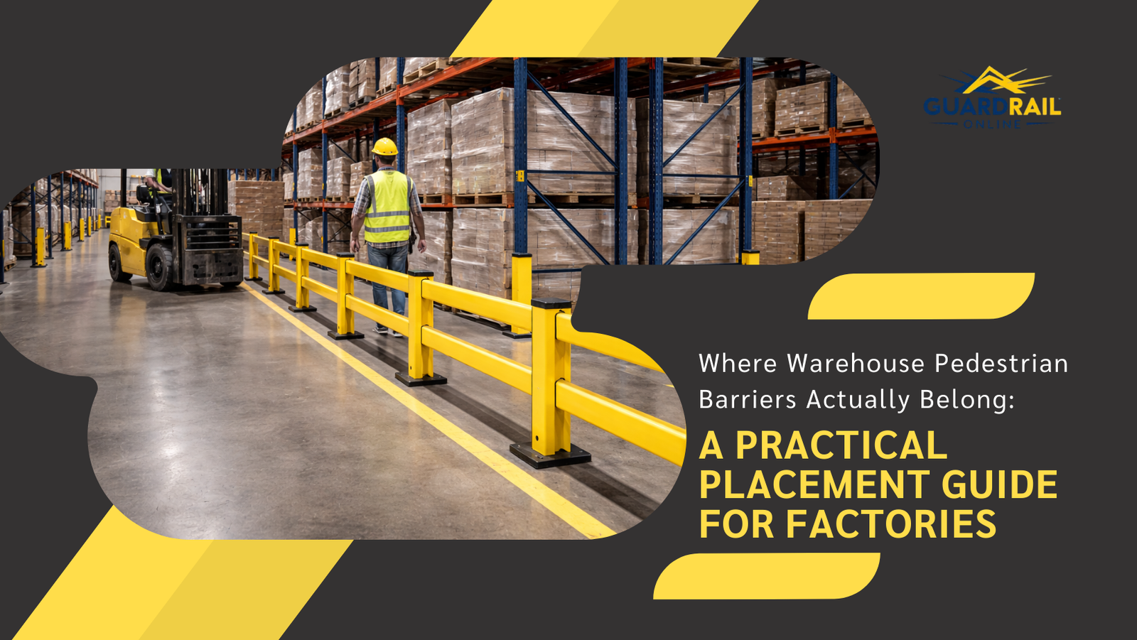 Where Warehouse Pedestrian Barriers Actually Belong